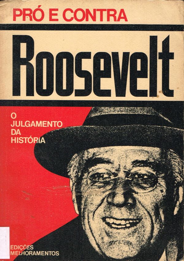 Roosevelt, o julgamento da história